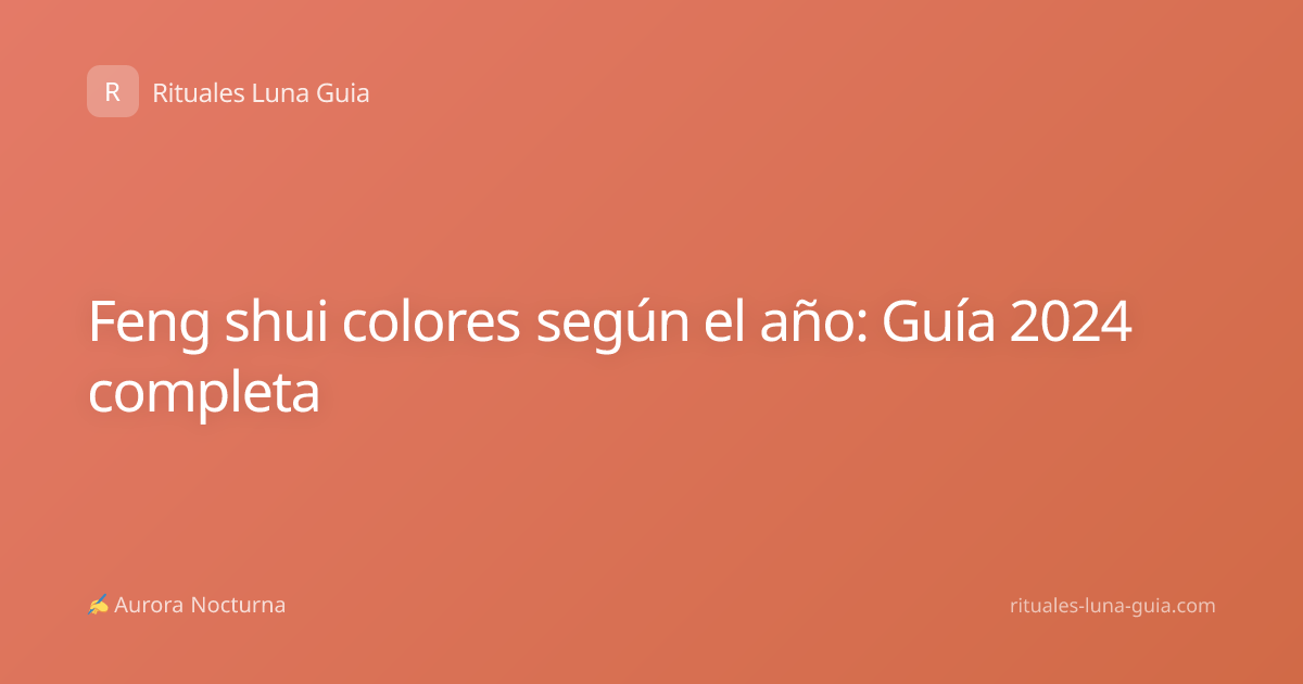 Feng shui colores según el año: Guía 2024 completa