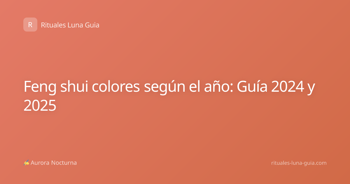 Feng shui colores según el año: Guía 2024 y 2025