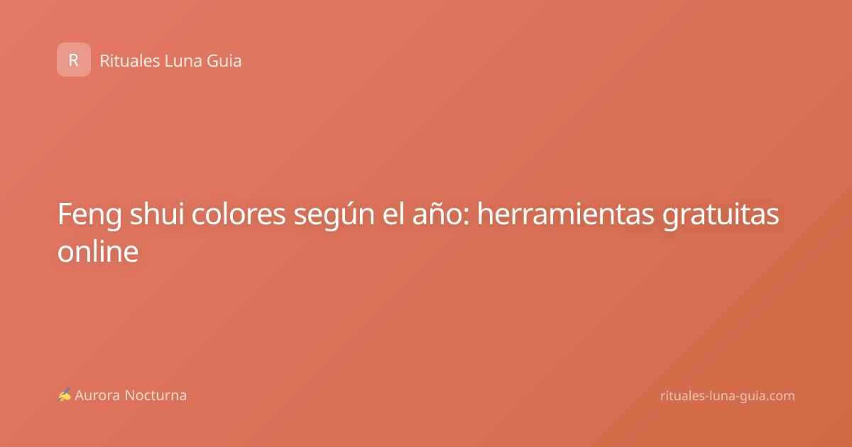 Feng shui colores según el año: herramientas gratuitas online