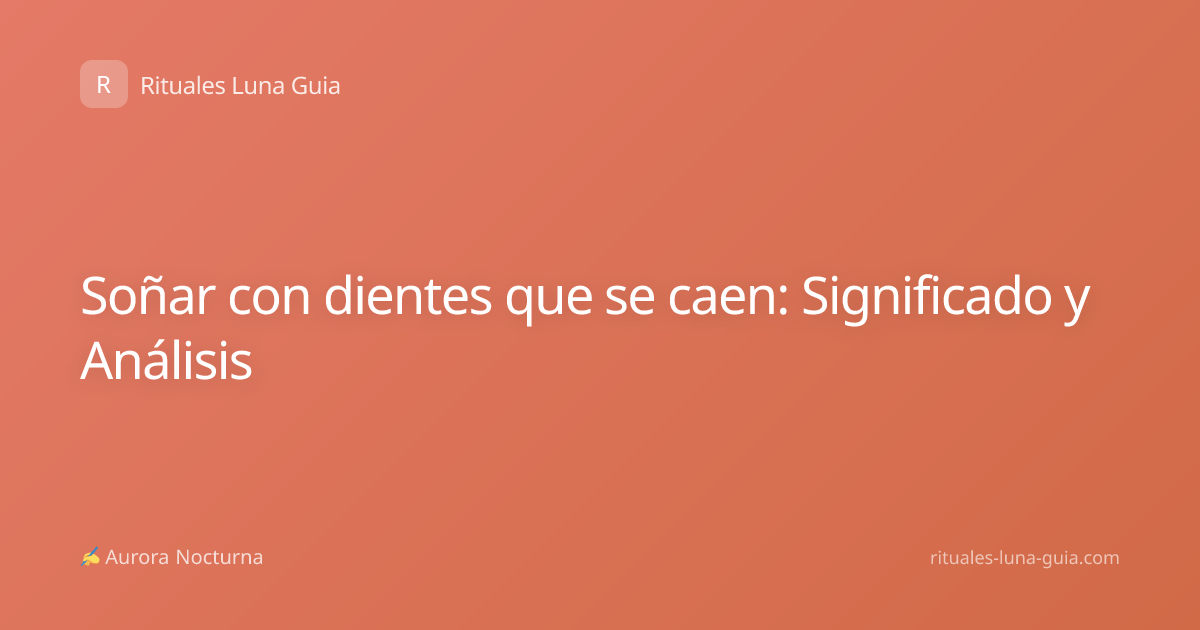 Soñar con dientes que se caen: Significado y Análisis