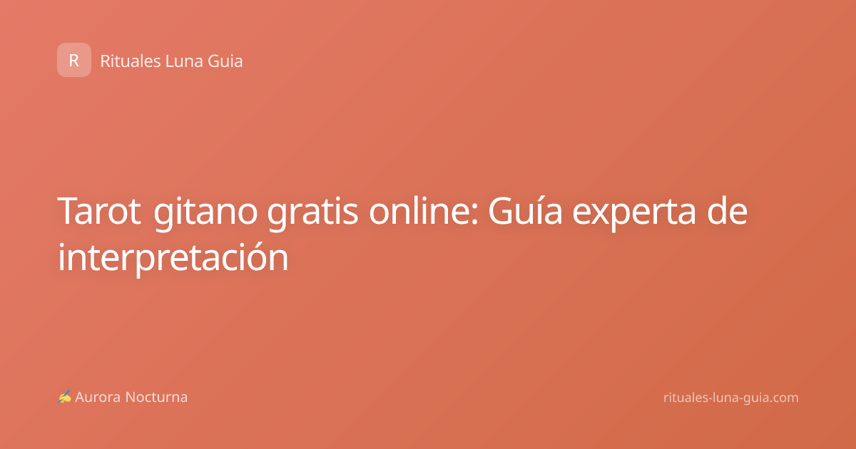 Tarot gitano gratis online: Guía experta de interpretación